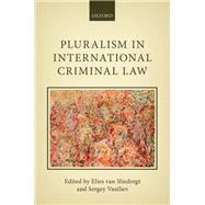 Pluralism in International Criminal Law