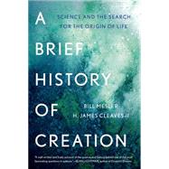 A Brief History of Creation Science and the Search for the Origin of Life