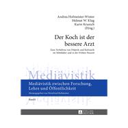 Der Koch ist der bessere Arzt
