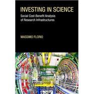 Investing in Science Social Cost-Benefit Analysis of Research Infrastructures