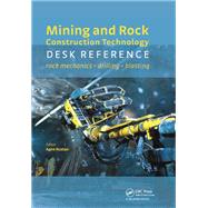 Mining and Rock Construction Technology Desk Reference