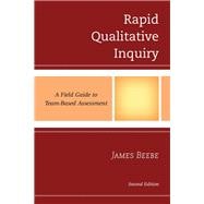 Rapid Qualitative Inquiry A Field Guide to Team-Based Assessment