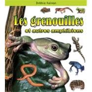 Les grenouilles et autres amphibiens/ Frogs and Other Amphibians