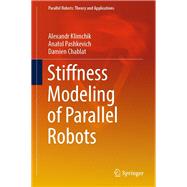 Stiffness Modeling of Parallel Robots