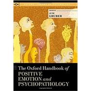 The Oxford Handbook of Positive Emotion and Psychopathology
