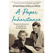 A Paper Inheritance The passionate literary lives of Leslie Rees and Coralie Clarke Rees