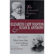 Selected Papers of Elizabeth Cady Stanton & Susan B. Anthony