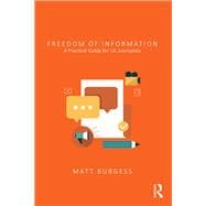 Freedom of Information: A Practical Guide for UK Journalists