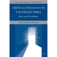Critical Pedagogy in Uncertain Times Hope and Possibilities