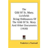 Gild of St Mary, Lichfield : Being Ordinances of the Gild of St. Mary and Other Documents (1920)