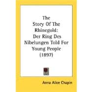 Story of the Rhinegold : Der Ring des Nibelungen Told for Young People (1897)