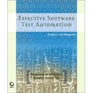 Effective Software Test Automation: Developing  an Automated Software Testing Tool
