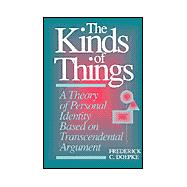 The Kinds of Things A Theory of Personal Identity Based on Transcendental Argument