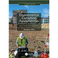 Environmental Consulting Fundamentals: Investigation, Remediation, and Brownfields Redevelopment, Second Edition: Investigation and Remediation