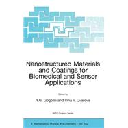 Nanostructured Materials and Coatings in Biomedical and Sensor Applications