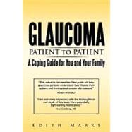 Glaucoma-patient to Patient--a Coping Guide for You and Your Family