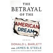 The Betrayal of the American Dream