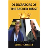 Desecrators of the Sacred Trust