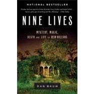 Nine Lives Mystery, Magic, Death, and Life in New Orleans