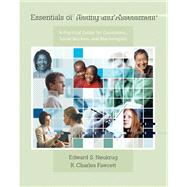 Essentials of Testing and Assessment A Practical Guide for Counselors, Social Workers, and Psychologists