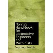 Norris's Hand-book for Locomotive Engineers and Machinists