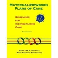 Maternal-Newborn Plans of Care : Guidelines for Individualizing Care