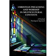 Christian Preaching and Worship in Multicultural Contexts