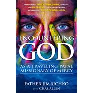 Encountering God As a Traveling Papal Missionary of Mercy