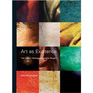 Art as Existence : The Artist's Monograph and Its Project