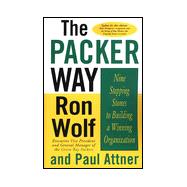 The Packer Way; Nine Stepping Stones to Building a Winning Organization