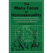 Many Faces Of Homosexuality: Anthropological Approaches To Homosexual