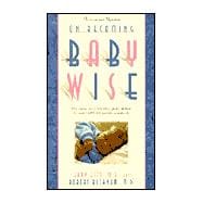 On Becoming Baby Wise: The Classic Sleep Reference Guide Utilized by over 1,000,000 Parents World-Wide