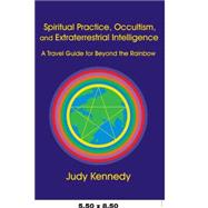Spiritual Practice, Occultism, And Extraterrestrial Intelligence