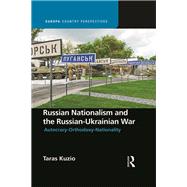 Russian Nationalism and the Russian-Ukrainian War