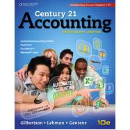 Century 21 Accounting: Multicolumn Journal, Introductory Course, Chapters 1-17, 10th Edition