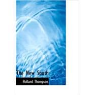 New South : A Chronicle of Social and Industrial Evolution