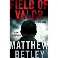 Field of Valor A Thriller