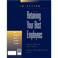 Retaining Your Best Employees In Action Case Study Series