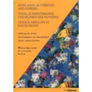 Fauve Birds, Butterflies, and Flowers/ Vogel, Schmetterlinge und Blumen der Fauvisten/ Oiseaux, Papillons et Fleurs fauves