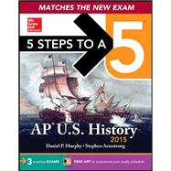 5 Steps to a 5 AP US History, 2015 Edition