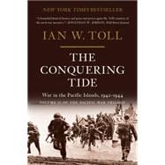 The Conquering Tide War in the Pacific Islands, 1942-1944