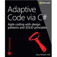 Adaptive Code via C# Agile coding with design patterns and SOLID principles