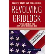 Revolving Gridlock: Politics and Policy from Jimmy Carter to George W. Bush