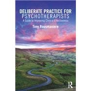 Deliberate Practice to Becoming a More Effective Therapist
