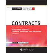 Casenote Legal Briefs for Contracts, keyed to Knapp, Crystal, and Prince
