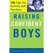 Raising Confident Boys 100 Tips For Parents And Teachers