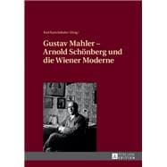 Gustav Mahler Arnold Schönberg und Die Wiener Moderne
