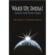 Wake up, india! Essays for Our Times