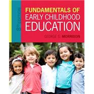Fundamentals of Early Childhood Education, Enhanced Pearson eText with Loose-Leaf Version -- Access Card Package