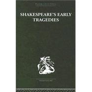 Shakespeare's Early Tragedies